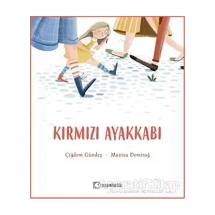 Kırmızı Ayakkabı - Çiğdem Gündeş - Uçanbalık Yayıncılık