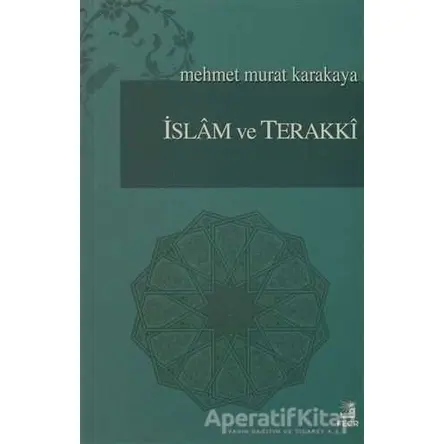 İslam ve Terakki - Mehmet Murat Karakaya - Fecr Yayınları