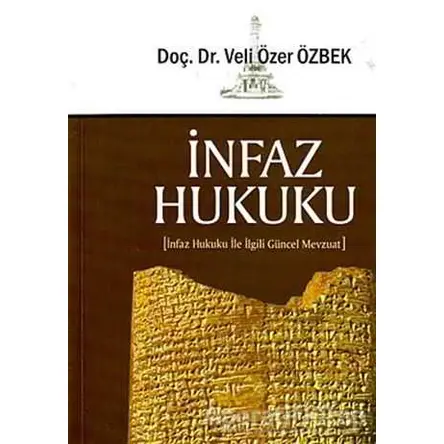 İnfaz Hukuku - Veli Özer Özbek - Orion Kitabevi