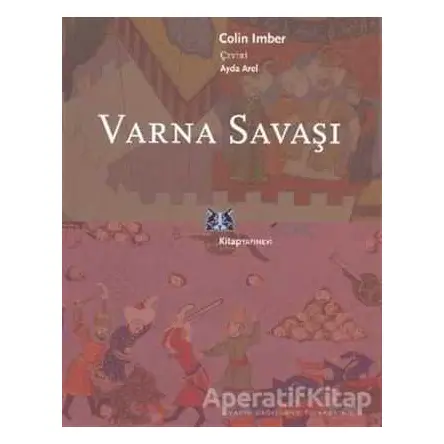 Varna Savaşı - Colin Imber - Kitap Yayınevi