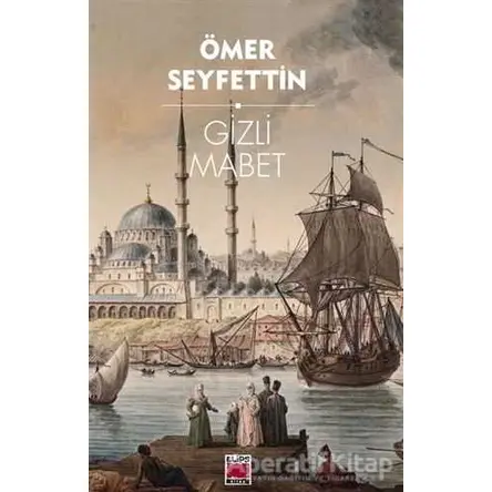 Gizli Mabet - Ömer Seyfettin - Elips Kitap