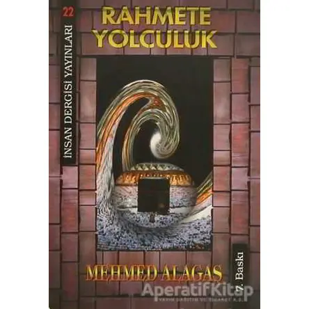 Rahmete Yolculuk - Mehmed Alagaş - İnsan Dergisi Yayınları