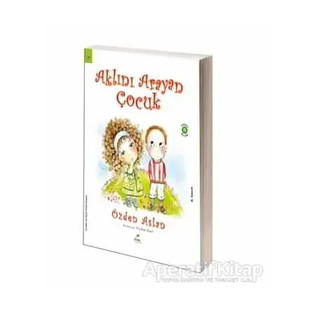 Aklını Arayan Çocuk - Özden Aslan - Elma Çocuk