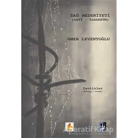 Dağ Medeniyeti (Anti - Tahakküm) - Ömer Leventoğlu - Babek Yayınları
