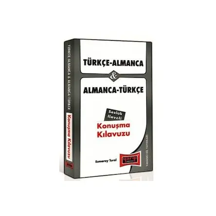 Türkçe - Almanca ve Almanca - Türkçe Konuşma Kılavuzu Sözlük İlaveli