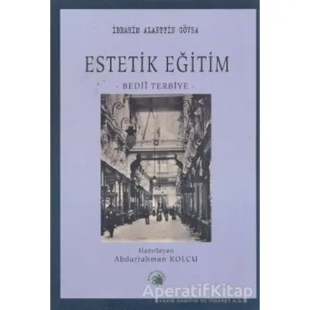 Estetik Eğitim - İbrahim Alaettin Gövsa - Salkımsöğüt Yayınları