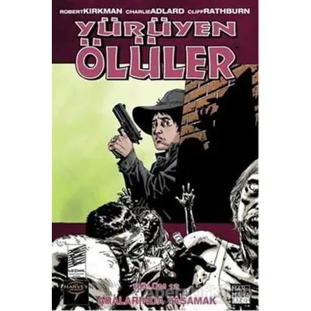 Yürüyen Ölüler Bölüm 12 : Aralarında Yaşamak - Charlie Adlard - Marmara Çizgi