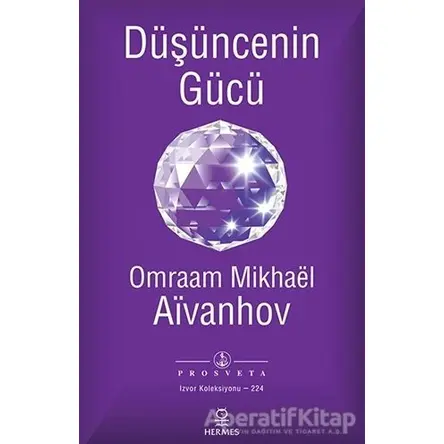 Düşüncenin Gücü - Omraam Mikhael Aivanhov - Hermes Yayınları