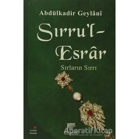 Sırru’l-Esrar Sırların Esrarı - Abdülkadir Geylani - Gelenek Yayıncılık