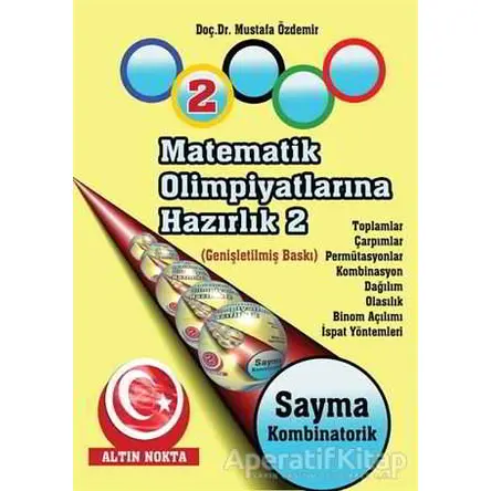 Matematik Olimpiyatlarına Hazırlık - 2 - Mustafa Özdemir - Altın Nokta Basım Yayın - Kaynak Kitaplar