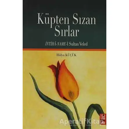 Küpten Sızan Sırlar - Hülya Küçük - Ataç Yayınları