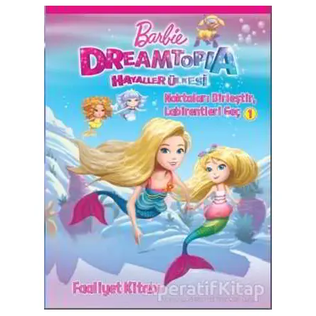 Barbie Dreamtopia Hayaller Ülkesi - Noktaları Birleştir, Labirentleri Geç 1