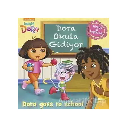 Dora Okula Gidiyor - Kaşif Dora / Dora Goes to School - Kolektif - Doğan Egmont Yayıncılık