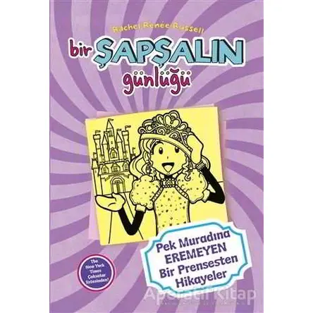 Bir Şapşalın Günlüğü 8 - Pek Muradına Eremeyen Bir Prensesten Hikayeler
