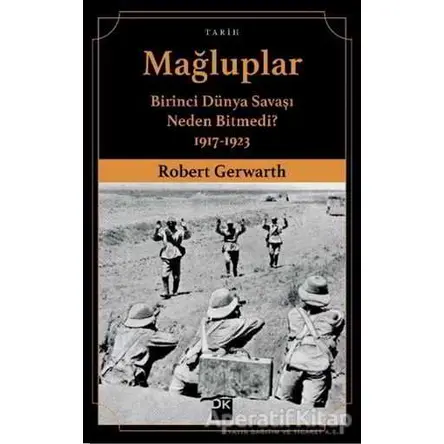 Mağluplar - Robert Gerwarth - Doğan Kitap