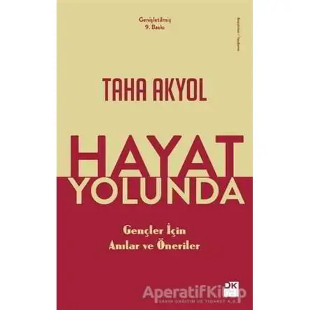 Hayat Yolunda - Taha Akyol - Doğan Kitap