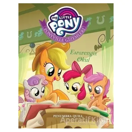My Little Pony - Ponyville Gizemleri Esrarengiz Okul - Penumbra Quill - Doğan Egmont Yayıncılık