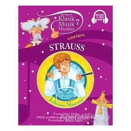 Strauss - Klasik Müzik Masalları 7 - Neşe Türkeş - Doğan Egmont Yayıncılık