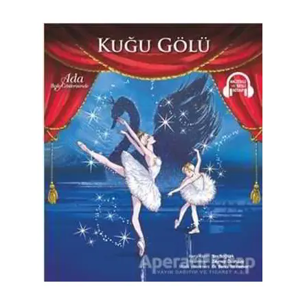 Kuğu Gölü - Ada Bale Gösterisinde - Tan Sağtürk - Doğan Egmont Yayıncılık