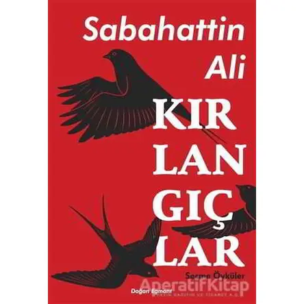 Kırlangıçlar - Sabahattin Ali - Doğan Egmont Yayıncılık