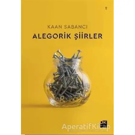 Alegorik Şiirler - Kaan Sabancı - Doğan Kitap