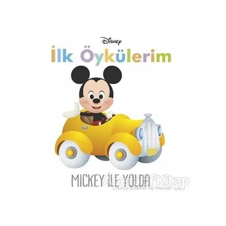 Mickey ile Yolda - İlk Öykülerim - Kolektif - Doğan Egmont Yayıncılık