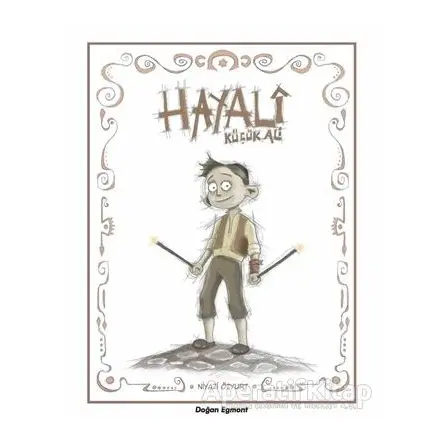 Hayali Küçük Ali - Niyazi Özyurt - Doğan Egmont Yayıncılık