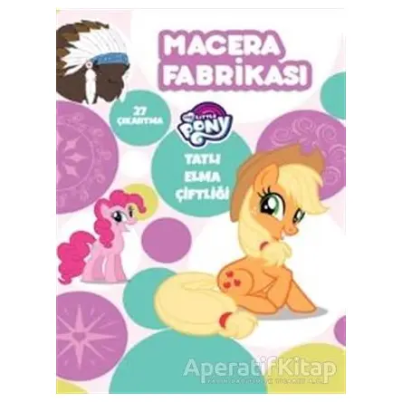 Macera Fabrikası - My Little Pony - Kolektif - Doğan Egmont Yayıncılık