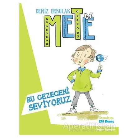 Bu Gezegeni Seviyoruz - Mete 2 - Deniz Erbulak - Doğan Egmont Yayıncılık