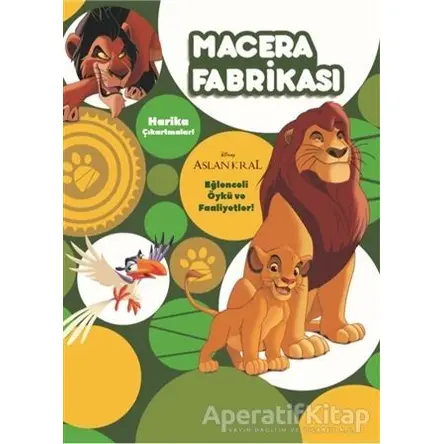Macera Fabrikası - Aslan Kral - Kolektif - Doğan Egmont Yayıncılık