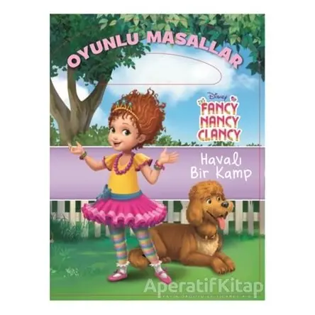 Disney Fancy Nancy Clancy - Havalı Bir Kamp Oyunlu Masallar - Kolektif - Doğan Egmont Yayıncılık