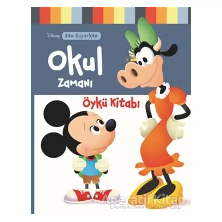 Disney Ben Büyürken - Okul Zamanı - Kolektif - Doğan Egmont Yayıncılık