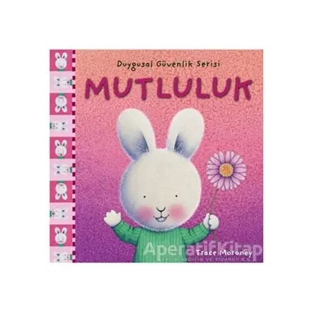 Duygusal Güvenlik Serisi - Mutluluk - Trace Moroney - Doğan Egmont Yayıncılık