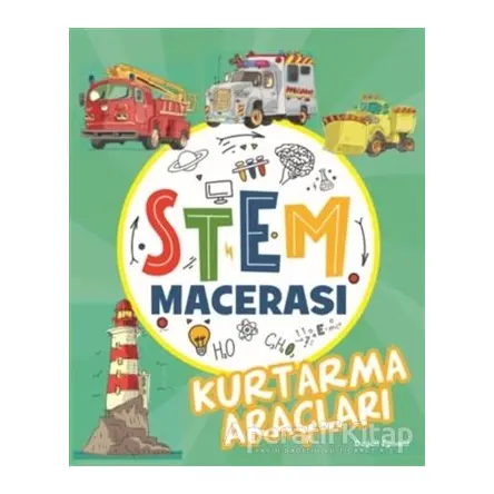 STEM Macerası - Kurtarma Araçları - Kolektif - Doğan Egmont Yayıncılık