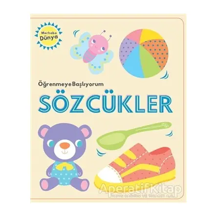 Öğrenmeye Başlıyorum - Sözcükler - Kolektif - Doğan Egmont Yayıncılık