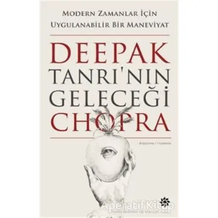 Tanrının Geleceği - Deepak Chopra - Doğan Novus
