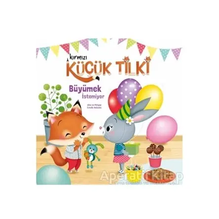 Kırmızı Küçük Tilki - Büyümek İstemiyor - Aline de Petigny - Doğan Egmont Yayıncılık