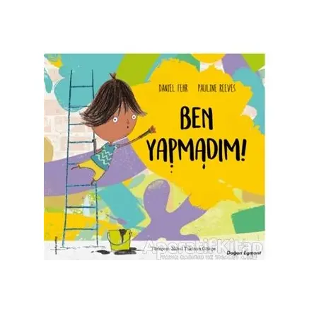 Ben Yapmadım! - Pauline Reeves - Doğan Egmont Yayıncılık
