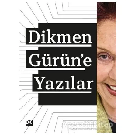 Dikmen Gürün’e Yazılar - Kolektif - Doğan Kitap