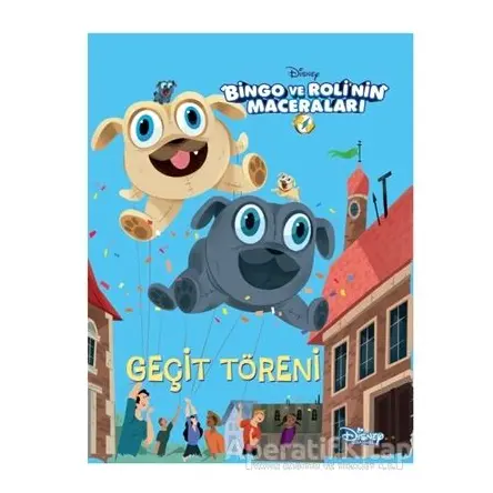 Geçit Töreni - Bingo ve Rolinin Maceraları - Kolektif - Doğan Egmont Yayıncılık