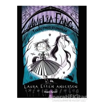 Amelia Fang Tekboynuz Efendiler - Laura Ellen Anderson - Doğan Egmont Yayıncılık