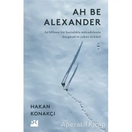 Ah Be Alexander - Hakan Konakçı - Doğan Kitap