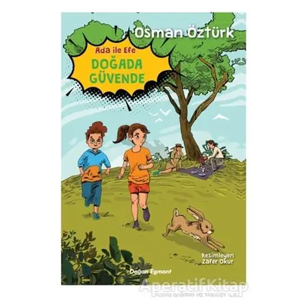 Ada İle Efe Doğada Güvende - Osman Öztürk - Doğan Egmont Yayıncılık