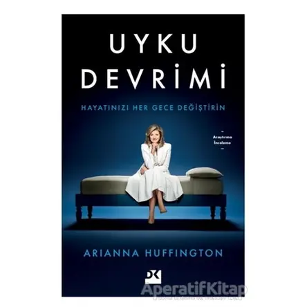 Uyku Devrimi - Arianna Huffington - Doğan Kitap
