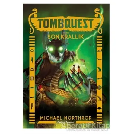 Son Krallık - Tombquest 5. Kitap - Michael Northrop - Doğan Egmont Yayıncılık