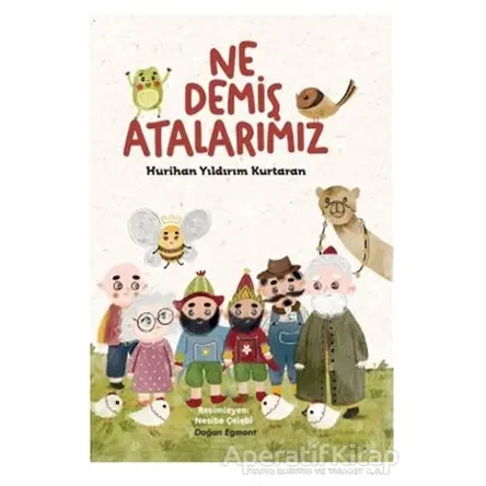 Ne Demiş Atalarımız - Hurihan Yıldırım Kurtaran - Doğan Egmont Yayıncılık