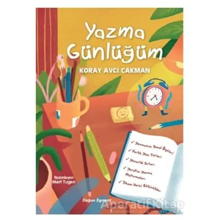 Yazma Günlüğüm - Koray Avcı Çakman - Doğan Egmont Yayıncılık