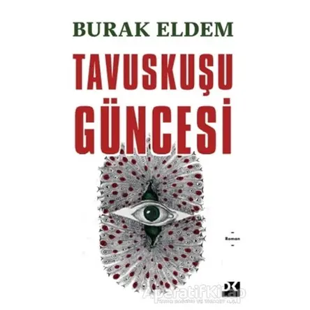 Tavuskuşu Güncesi - Burak Eldem - Doğan Kitap