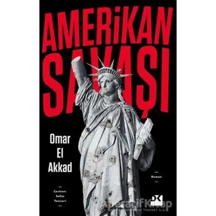 Amerikan Savaşı - Omar El Akkad - Doğan Kitap