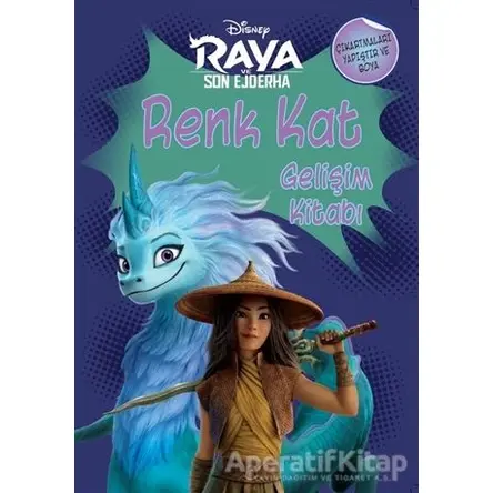 Disney Raya ve Son Ejderha - Renk Kat Gelişim Kitabı - Kolektif - Doğan Kitap